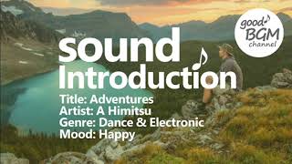 Dance & Electronic [No Copyright Music] Adventures – A Himitsu