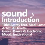 Dance & Electronic [No Copyright Music] Astray feat. Madi Larson – A Himitsu