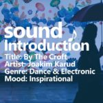 Dance & Electronic [No Copyright Music] By The Croft – Joakim Karud