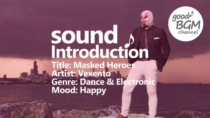 Dance & Electronic [No Copyright Music] Masked Heroes – Vexento
