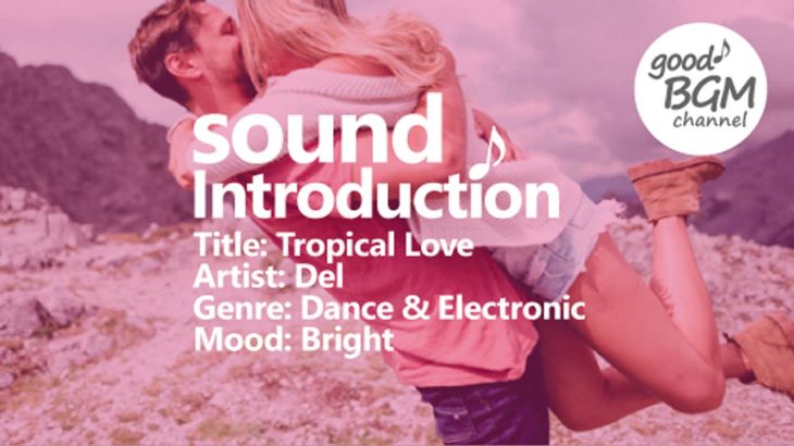 Dance & Electronic [No Copyright Music] Tropical Love – Del