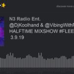 @DjKoolhand & @VibingWithResse R&B HALFTIME MIXSHOW #FLEETDJRADIO  3.9.19