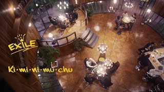 EXILE / Ki・mi・ni・mu・chu
