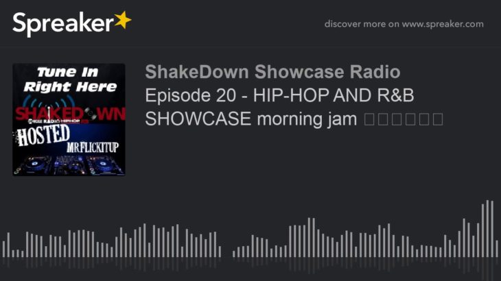 Episode 20 – HIP-HOP AND R&B SHOWCASE morning jam ❗️❗️❗️