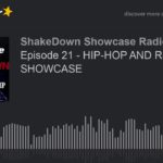 Episode 21 – HIP-HOP AND R&B SHOWCASE