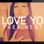 [FREE BEATS] I Love You – Cute R&B Piano Beats Instrumentals 2019