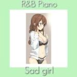 [FREE] Piano R&B Type – Sad girl ( Prod . By SECRET BEATS ) Instrumental 2019