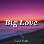 [FREE] R&B X Pop Type Beat – Big Love ( Prod . By SECRET BEATS ) Instrumental 2019
