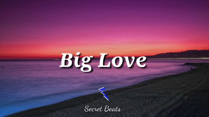 [FREE] R&B X Pop Type Beat – Big Love ( Prod . By SECRET BEATS ) Instrumental 2019