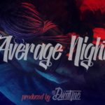 (FREE) SZA x Bryson Tiller Type Beat – “Average Nights” | Trapsoul / R&B Instrumental 2019