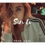 [FREE]Beat de Trapeton / R&B / Dancehall “sin ti ” (Prod, Asaf ) C.B.R.