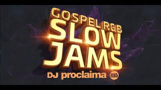 Gospel R&B Slow Jams Mix – DJ Proclaima