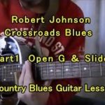 【Guitar Lesson】Robert Johnson – Crossroads Blues①