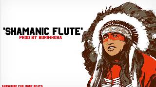 Instrumental | ‘ Shamanic Flute ‘  Native Flute Emotional R&B Rap Type Hiphop Beat