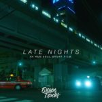 Late Nights – An R&B/Soul Short Film