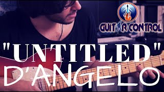 Learn How To Play “Untitled” By D’angelo – R&B/Neo Soul Guitar Lesson