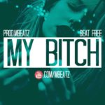 “MY BITCH” – Beat R&B Smooth Sexy insrtumental [Mbeatz] (Sold)