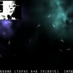 Mello Dope   I Get Around Interlude Tupac R&B Tribute