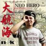 NEO HERO / 大航海　着うたフル配信中！ネオヒーロー 錦