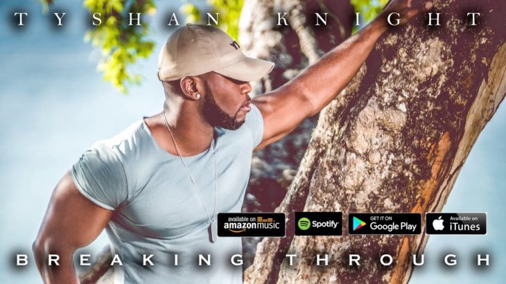 New R&B Gospel Music 2018 – Tyshan Knight ft Juwan – What True Love Is