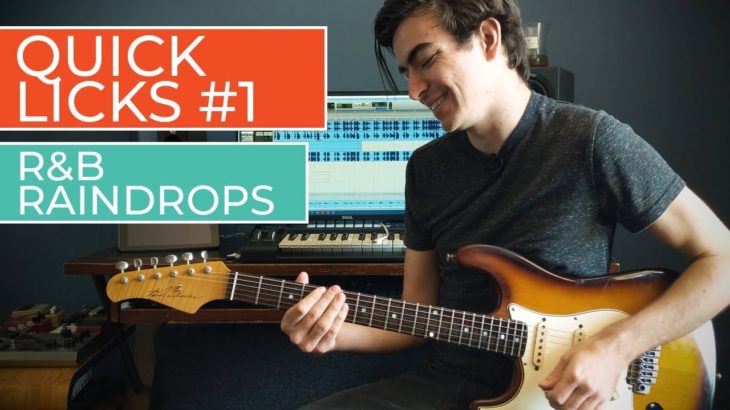 Quick Licks #1 – R&B Raindrops