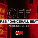 R&B Dancehall Beat 2019 “Off“ Instrumental #03 Prod by 9AM