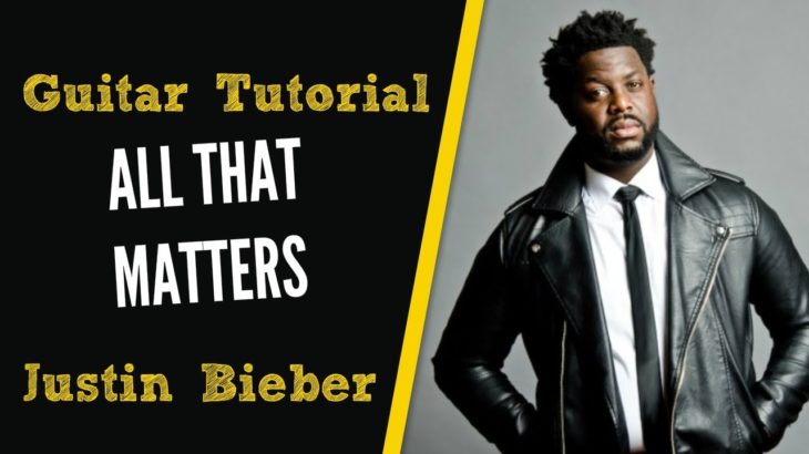 [R&B Guitar] All that Matters by Justin Bieber