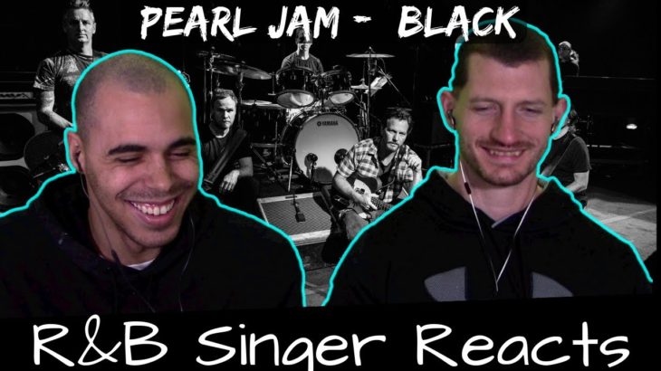 R&B Head Reacts to Pearl Jam – Black