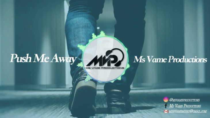 R&B Instrumental -” Push Me Away” – Ms Vame Productions