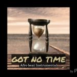 R&B x Afro Beat Instrumental – Got No Time
