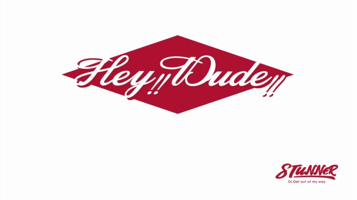 #STUNNER web radio 「Hey!!Dude!!」#9