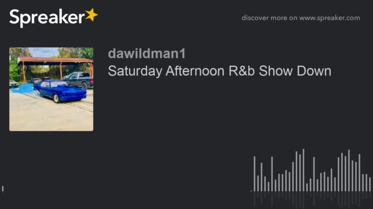 Saturday Afternoon R&b Show Down