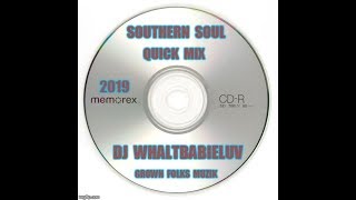 Southern Soul – Soul Blues / R&B Quick Mix 2019 – “Grown Folks Muzik” (Dj WhaltBabieluv) CD #47