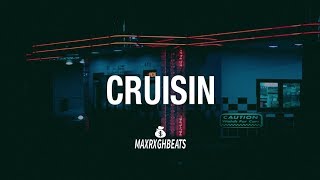 Trapsoul Type Beat 2018 – “Cruisin” | Smooth R&B Instrumental 2019