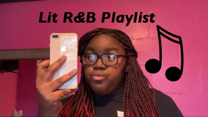 Ultimate Lit R&B Playlist