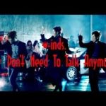 We Don’t Need To Talk Anymore（MUSIC VIDEO Full ver.＋15s SPOT） / w-inds.
