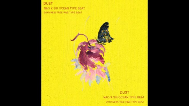 free nao x sir type beat – ” dust ” / hiphop instrumental 2019 / r&b instrumental 2019