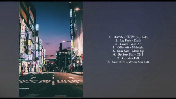 she’ll never be satisfied – late night korean r&b playlist