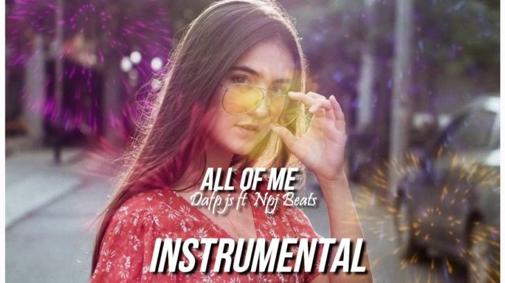 Beat SAD | R&B Romantic | Hip Hop | ALL OF ME-DAFP JS ft NPJ Beats | Instrumental Rap Romántico 2019