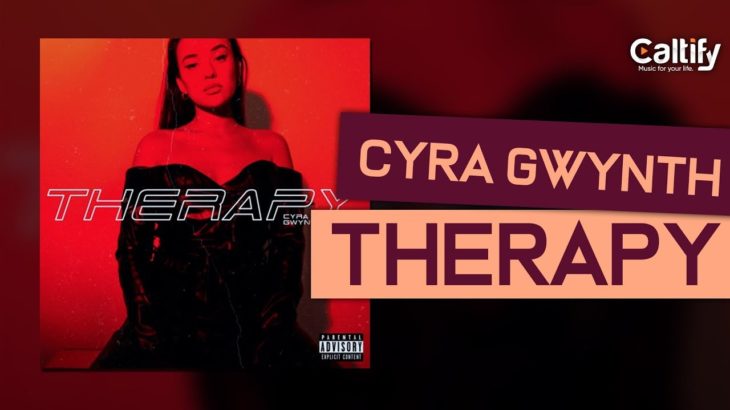 Cyra Gwynth – Therapy [R&B]