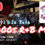 DJ MIX Playlist #39 ~2000s R&B MIX~ by dj Jazzy-K｜2000sは、AshantiとJa Ruleから（DDJ-SX2）