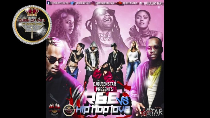 DJ QUEENSTAR R&B VS HIP HOP LOVE Feat. TORY LANEZ, CHRIS BROWN, ELLA MAI, STEFF LONDON & CARDIB