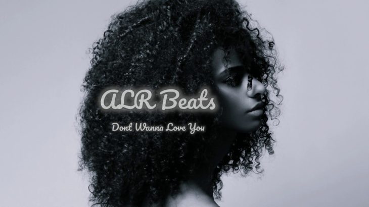 “Dont Wanna Love You” R&B Instrumental | ALR Beats