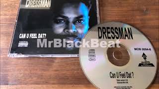Dressman – Can U Feel Dat? (2002)[INDIE R&B]