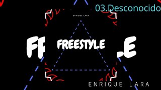 Enrique Lara- Desconocido(Official Audio)(#3 Freestyle Ep 2019) Hip-hop/R&B soul