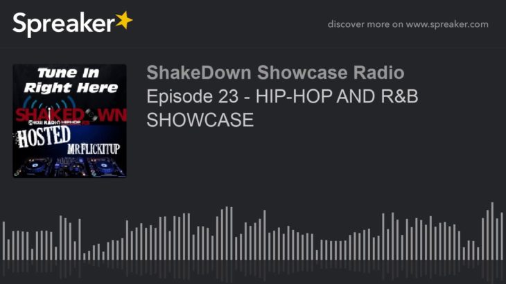 Episode 23 – HIP-HOP AND R&B SHOWCASE