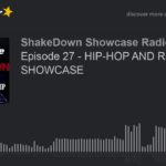 Episode 27 – HIP-HOP AND R&B SHOWCASE