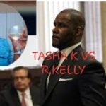 *Exclusive* Tasha K faces new possible Law Suit😮 This time Against R&B Singer R. K3lly #suetashaK