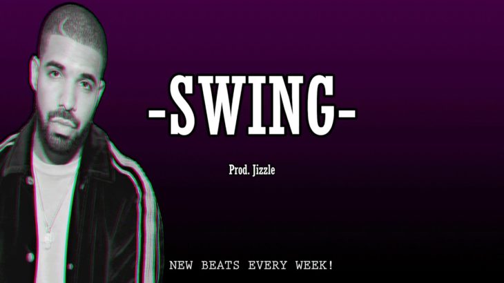 FREE DrakeType Beat “Swing” | Prod. by Jizzle | Dance/R&B Instrumental