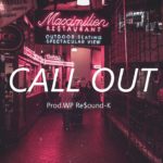 [FREE] R&B/Trap Beat Instrumental | “CALL OUT” (Pord.WP Re$ound-K)